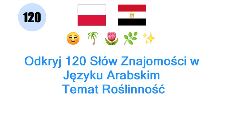 Odkryj 120 Słów Znajomości w Języku Arabskim: Temat Roślinność